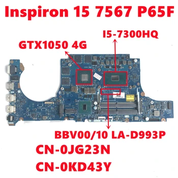 KN-0JG23N JG23N KN-0KD43Y KD43Y Pro dell Inspiron 15 7567 P65F Notebooku základní Deska BBV00/10 LA-D993P W/ I5-7300HQ GTX1050 4G Test