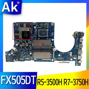 X505DD základní Deska S R5-3500H R7-3750H GTX1050-3G pro ASUS FX505DT FX95DT FX95D Notebook základní Deska